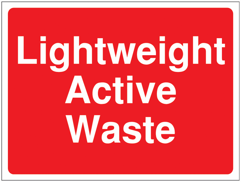 Construction Signs - Lightweight Active Waste
