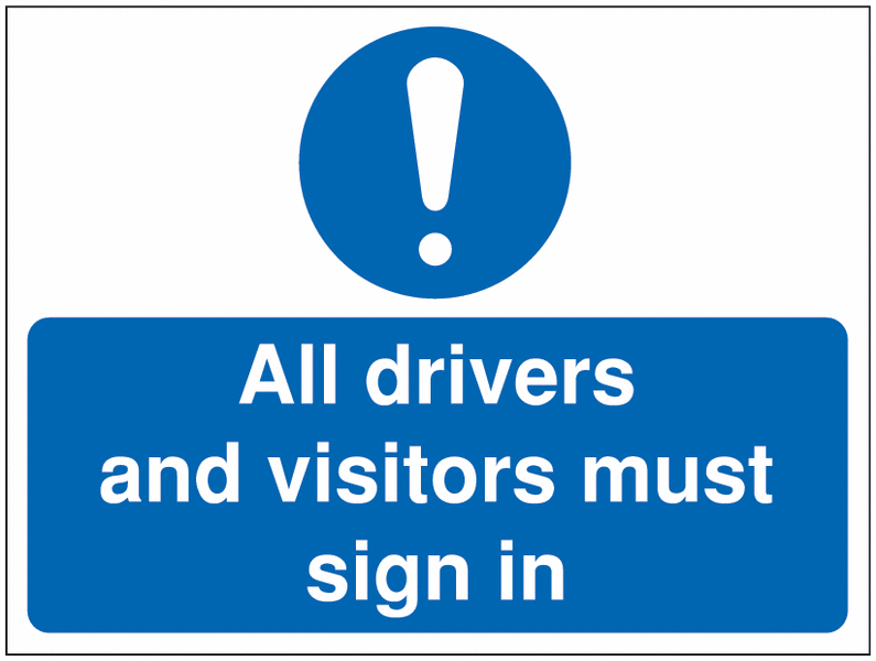 All Drivers & Visitors Must Sign In Signs