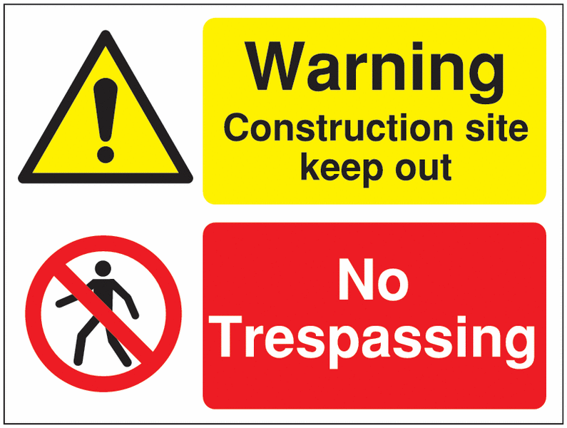 Warning Construction Site/No Trespassing Signs