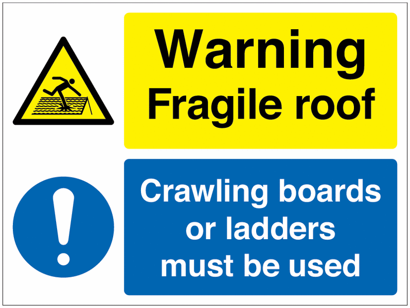 Warning Fragile Roof/Crawling Boards Must Be Used Signs