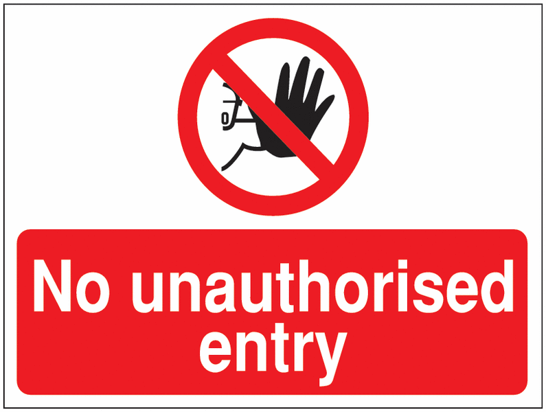 No Unauthorised Entry Construction Signs