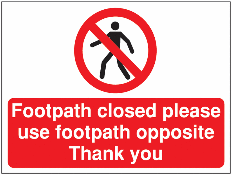 Construction Signs - Footpath Closed Please Use...
