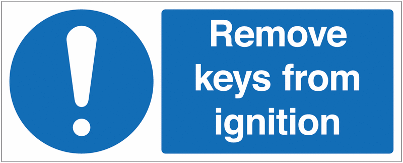 Remove Keys From Ignition Signs