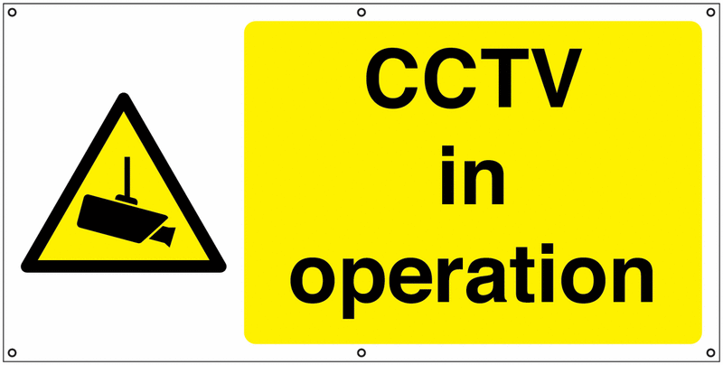 Banner Signs - CCTV in Operation