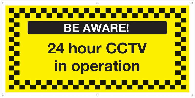 Banner Signs - 24 Hour CCTV in Operation