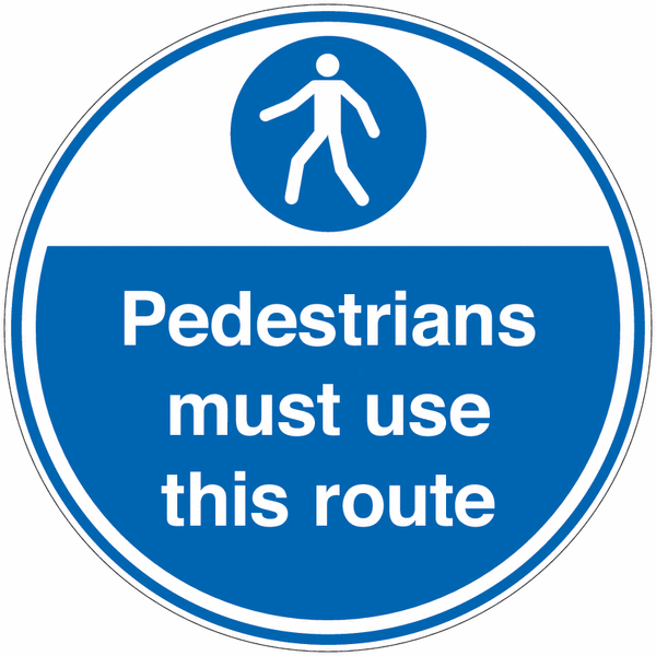Pedestrians Must Use This Route Anti-Slip Floor Signs