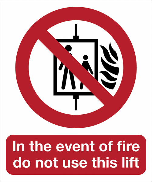 In The Event Of Fire Do Not Use Lift Signs With Upgrades