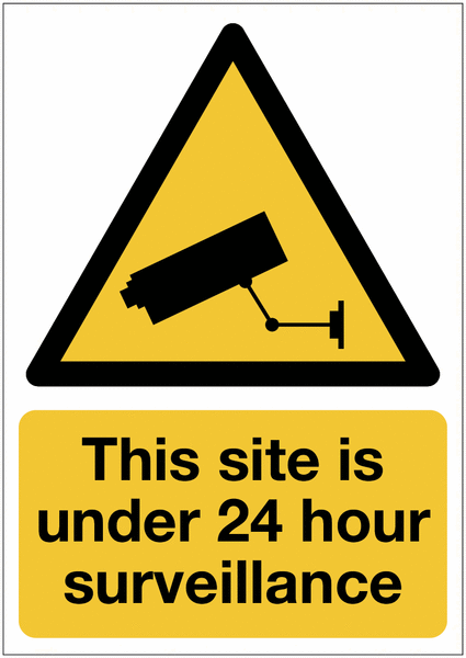 Site Under 24 Hour Surveillance Signs With Upgrades