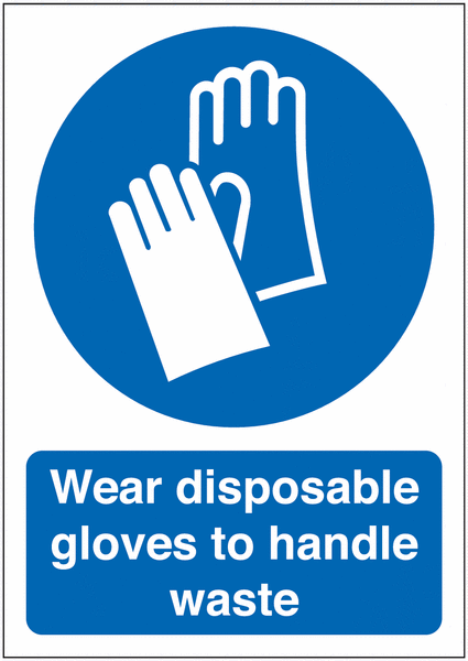 Wear Disposable Gloves To Handle Waste Signs