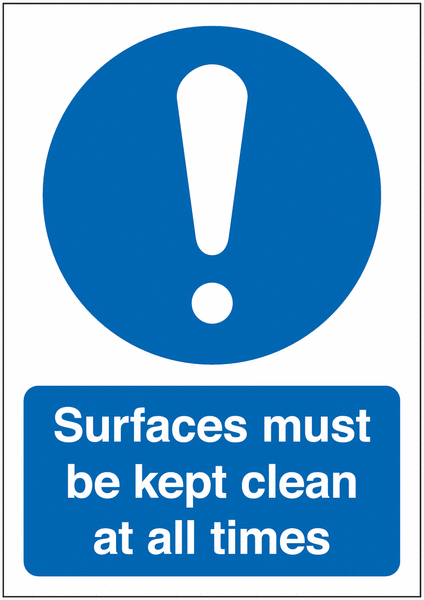 Surfaces Must Be Kept Clean At All Times Hygiene Signs