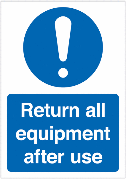 Return All Equipment After Use Signs