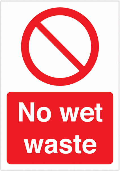 Wet Waste Prohibition Signs
