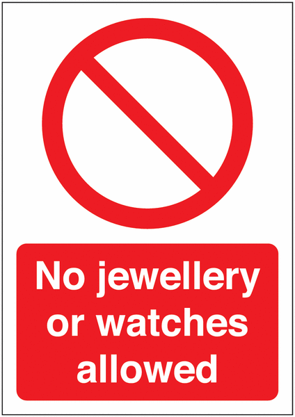 No Jewellery or Watches Allowed Signs