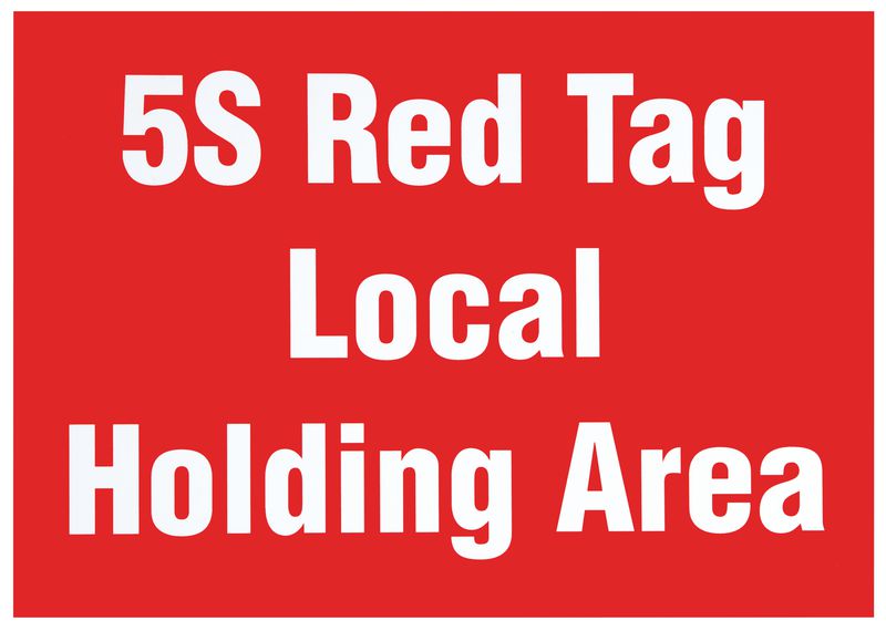 5S Red Tag Local Holding Area Signs