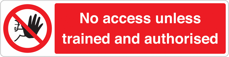 No Access Unless Trained and Authorised Floor Sign