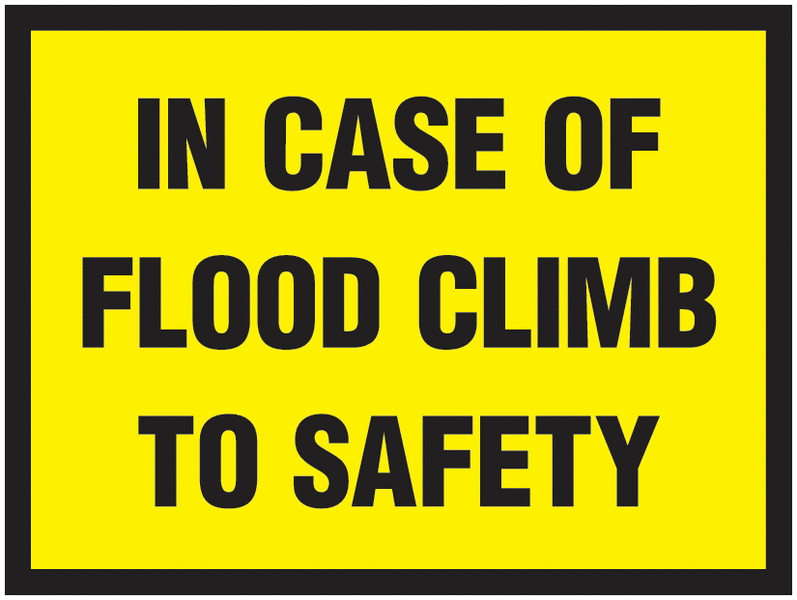 Rectangular Traffic Signs - In Case Of Flood Climb To Safety