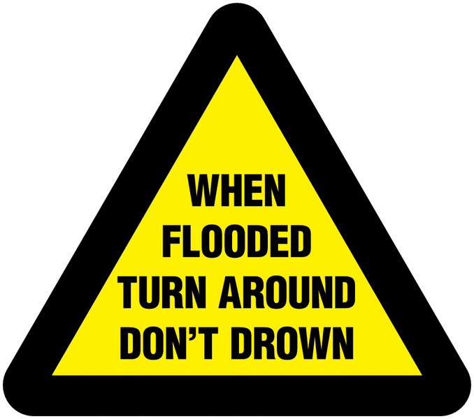 Traffic Signs - When Flooded Turn Around Don't Drown