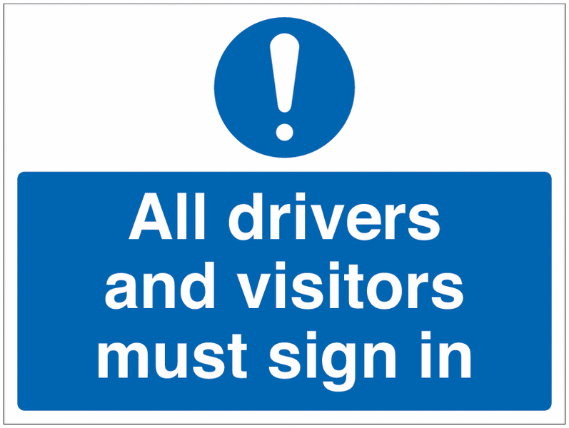 All Drivers & Visitors Must Sign In Signs