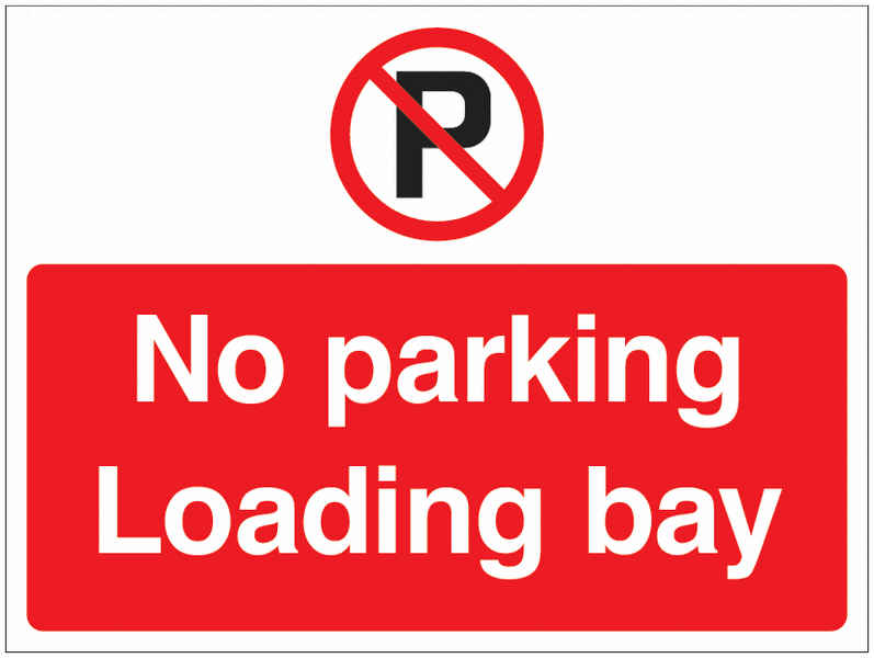 No Parking Loading Bay - Car Park Signs