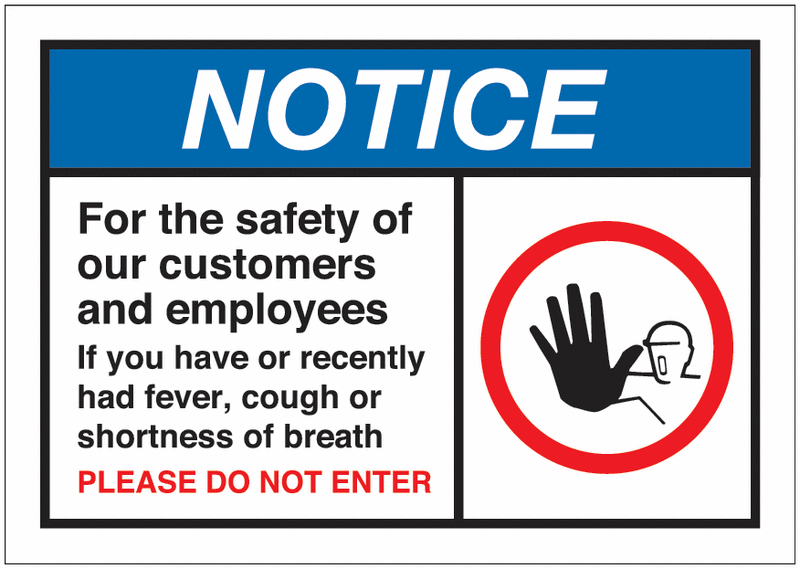 Notice - For The Safety Of Our Customers And Employees Sign