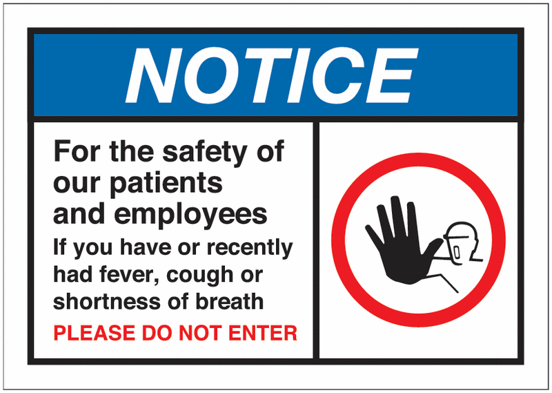 Notice - For The Safety Of Our Patients And Employees Sign