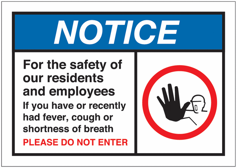 Notice - For The Safety Of Our Residents And Employees Sign