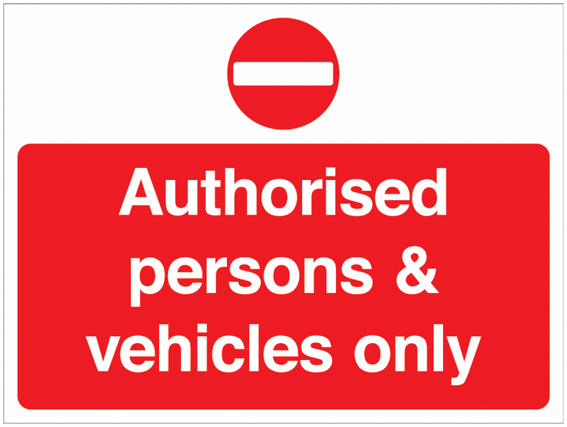 Road Traffic Signs - Authorised Entry Only