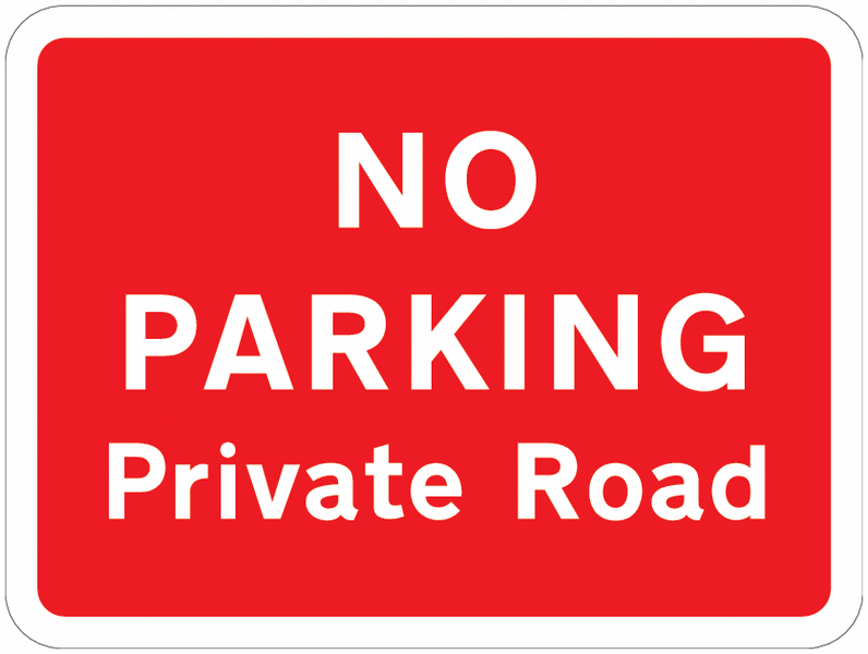 Road Traffic Signs - No Parking, Private Road