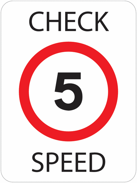 Traffic Signs - 5 MPH Check Speed