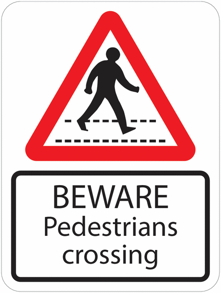 Traffic Signs - Beware Pedestrians Crossing