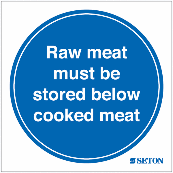 Raw Meat Must Be Stored Below Cooked Meat Sign