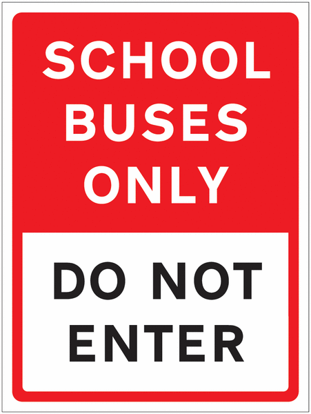 School Buses Only - Do Not Enter Sign for Car Parks