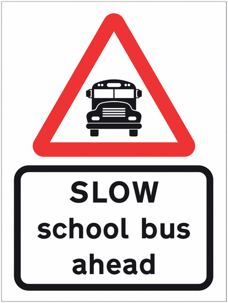 SLOW School Bus Ahead Sign