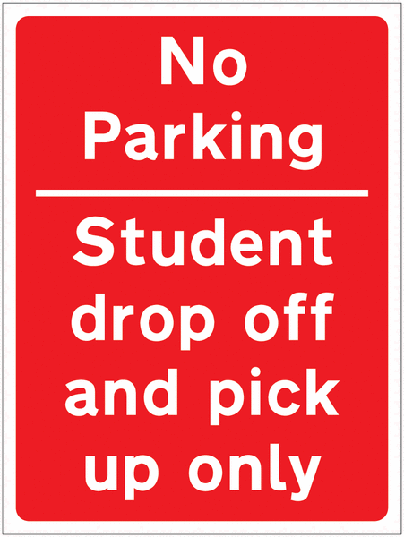Student Drop Off Pick Up Only Sign for Car Parks