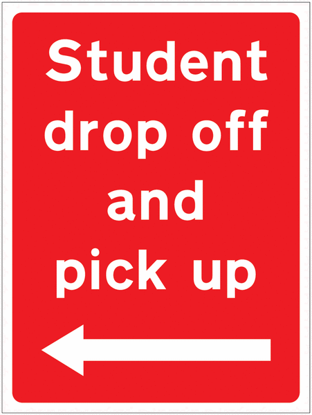 Student Drop Off Pick Up Left Arrow Sign