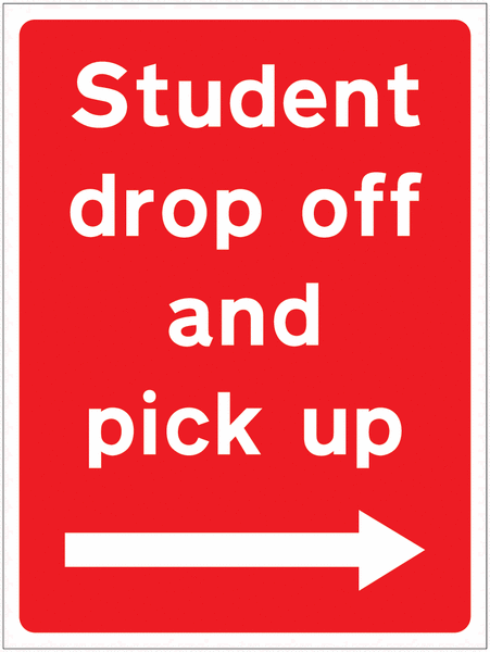 Student Drop Off Pick Up Right Arrow Sign