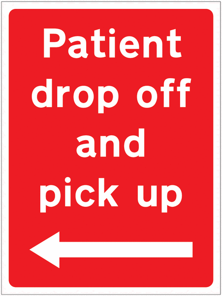 Patient Drop Off/Pick Up Left Arrow Car Park Sign
