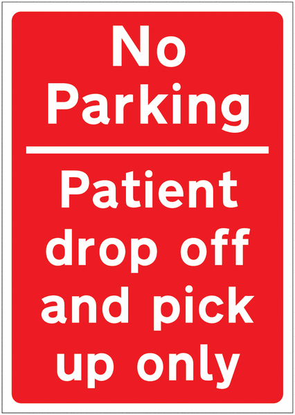 Patient Drop Off Pick Up Only Sign for Car Parks
