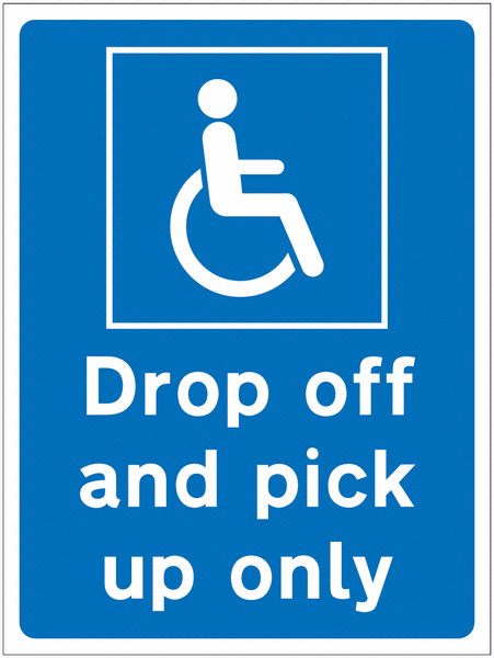 Disabled Drop Off and Pick Up Only Sign for Car Parks