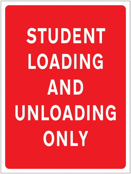 Student Loading and Unloading Sign