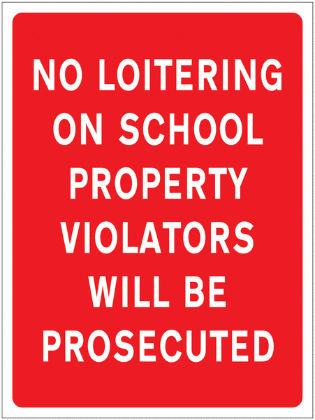 No Loitering On School Property Sign for Car Parks
