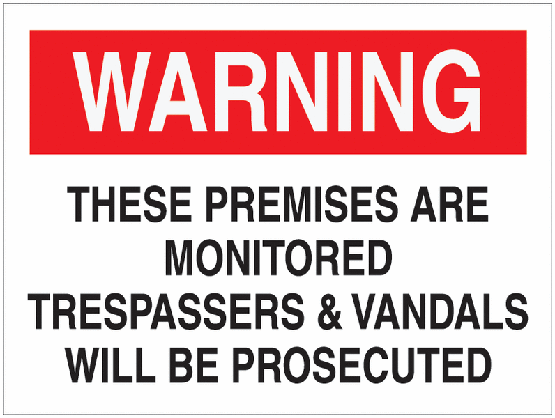 Warning - These Premises Are Monitored Sign