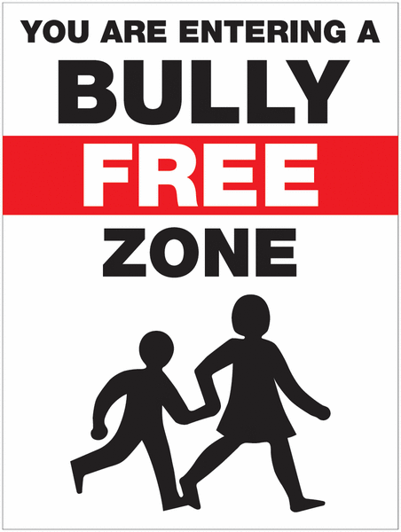 You Are Entering a Bully Free Zone Sign