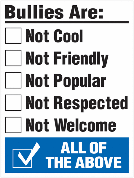 Bullies are Not cool, Not friendly, Not popular, Not respected, Not Welcome Sign