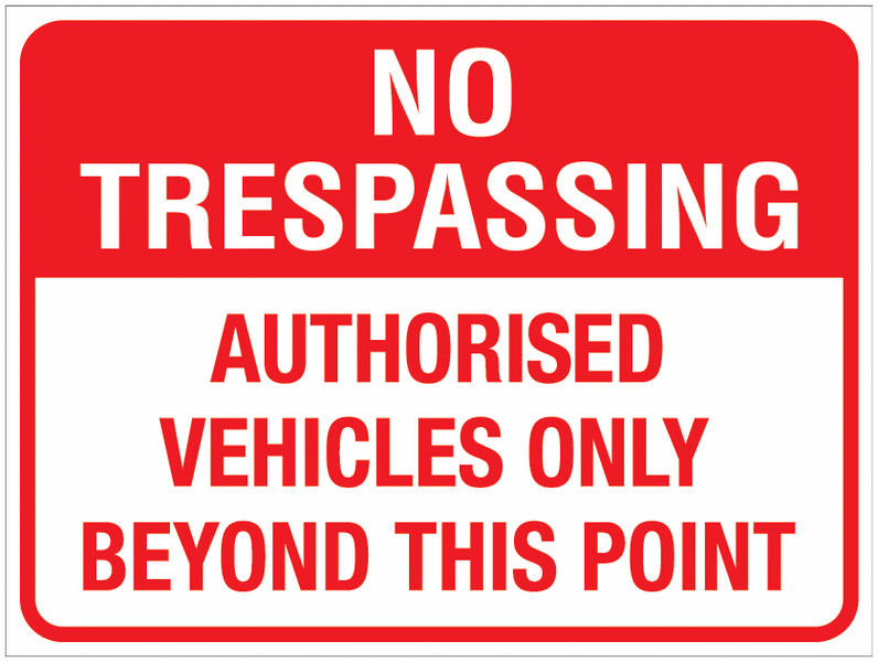 No Trespassing - Authorised Vehicles Only Beyond This Point Car Park Sign