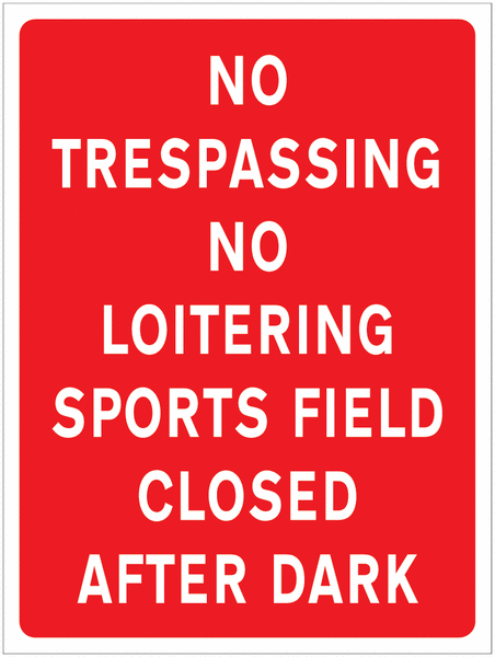 No Trespassing - Sports Field Closed After Dark Car Park Sign