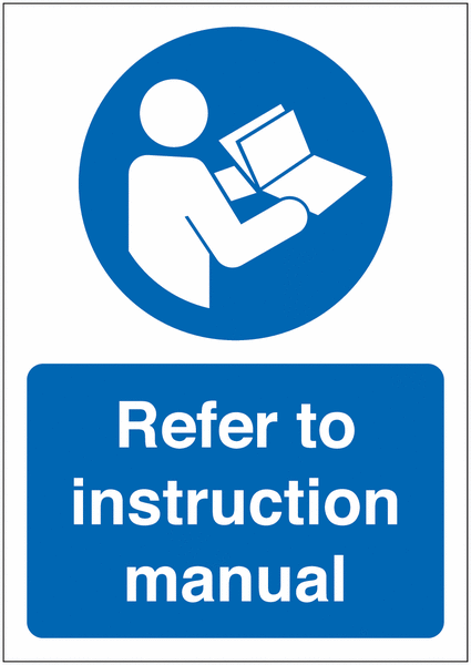 Refer To Instruction Manual Sign