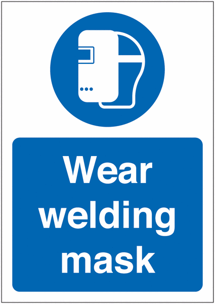 Wear Welding Mask Sign