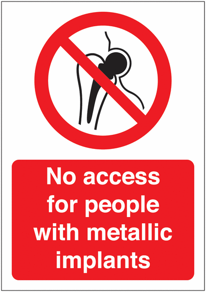 No Access For People With Metallic Implants Sign