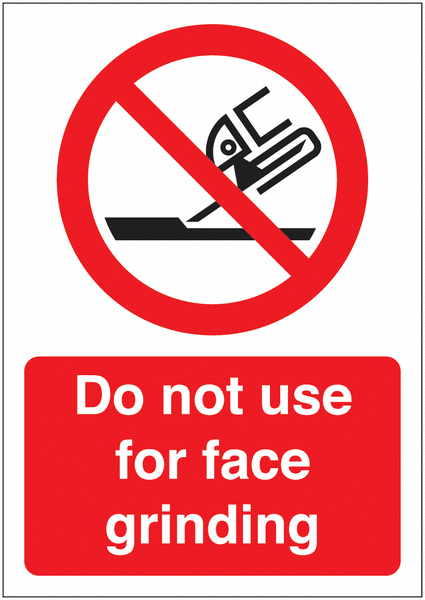 Do Not Use For Face Grinding Sign